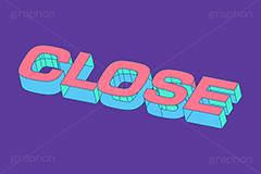 CLOSE,クローズ,閉店,閉める,閉まる,お店,テキスト,文字,3D,3D文字,立体,見出し,文言,ポップ,広告,宣伝,ポスター,チラシ,強調,アピール,プロモーション,メッセージ,販促,店舗,斜め,アイソメトリック,デザイン,イラスト,illustration,isometric,text,pop,appeal,poster,promotion,message,shop